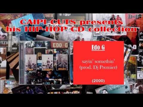 Edo G - sayin' somethin'