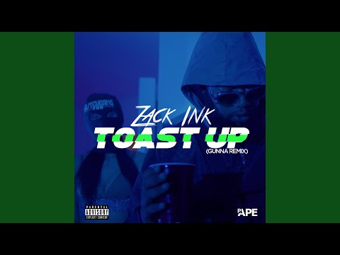 Toast Up (Gunna Remix)