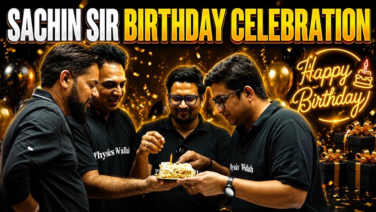 Birthday Sachin Sir Ka! 🤣||Sachin Sir Birthday Celebration 🥳🎉| Class Hijacked 😍|| Physics Wallah ||
