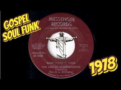 The Jubilee Hummingbirds - Same Thing It Took [Messenger Records] 1978 Gospel Soul Funk 45