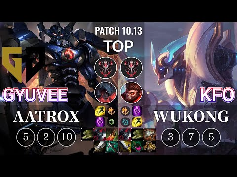 GEN gyuvee Aatrox vs Progamer kfo Wukong Top - KR Patch 10.13