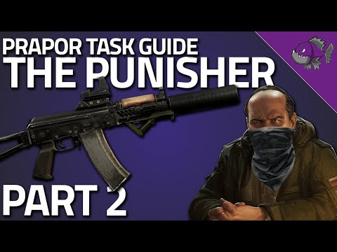 The Punisher Part 2 - Prapor Task Guide - Escape From Tarkov