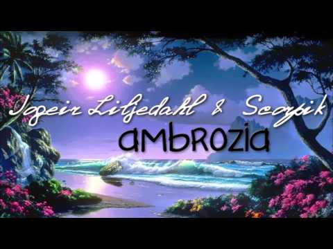 Jogeir Liljedahl & Scorpik // Ambrozia