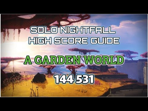 Destiny 2: Solo High Score Nightfall Guide: A Garden World