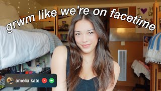 COLLEGE GRWM THAT FEELS LIKE WE'RE ON FACETIME | everyday makeup routine
