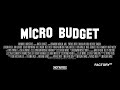 MICRO BUDGET /// TRAILER /// UNCENSORED