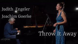 Throw it away (Abbey Lincoln)  performed by Judith Engeler  &amp; Joachim Goerke