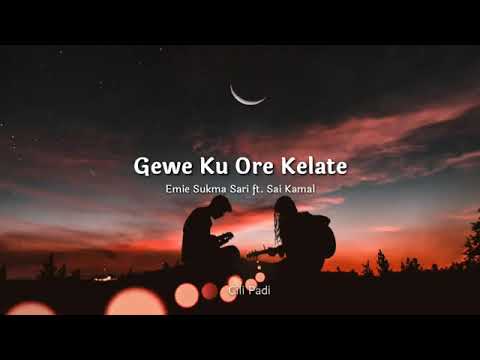 Gewe Ku Ore Kelate-EMIE SUKMA SARI ft.SAI KAMAL-Lirik...