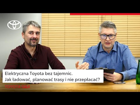 Elektryczna Toyota bez tajemnic. Jak ładować, planować trasy i nie przepłacać? | Toyota Q&A