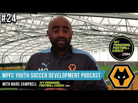 MPFC Youth Soccer Development Podcast Episode 24 Marc Campbell
