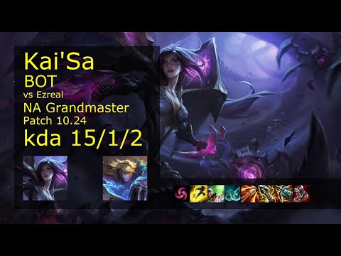 Kai'Sa ADC vs Ezreal - NA Grandmaster 15/1/2 Patch 10.24 Gameplay