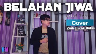 Download lagu BELAHAN JIWA ( Arief)|| COVER BY RUDIBUTARBUTAR  mp3