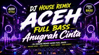 Download lagu DJ REMIX ACEH -ANUGRAH CINTA-FAISAL ULKA I FULL BASS mp3