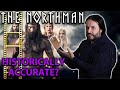 Is The Northman The Most Historically Accurate Viking Film? Well..