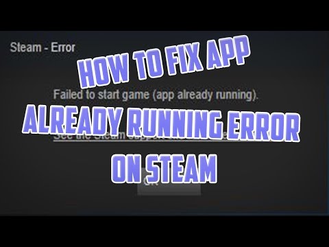 How to fix App Already Running on Steam