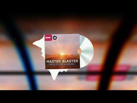 Master Blaster - Back To The Sunshine (Monday 2 Friday vs MB Radio Edit)