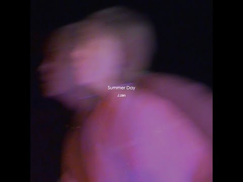 J.zen - Summer Day(Official MV)