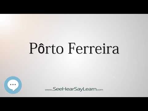 Pôrto Ferreira (How to Pronounce Cities of the World)💬⭐🌍✅