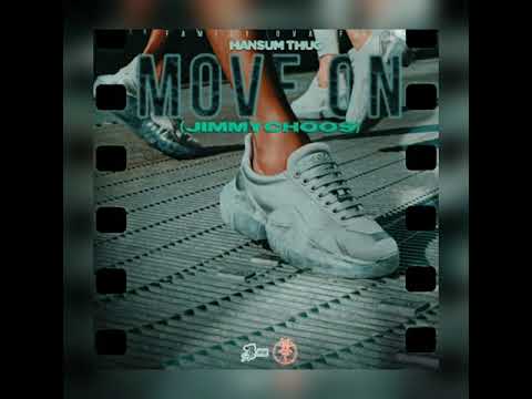 Hansum Thug - Move On (Jimmy Choos)