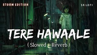 Download lagu Tere Hawaale (Slowed Reverb) | Arijit Singh, Shilpa Rao | Storm Edition | SR Lofi mp3 Download lagu Tere Hawaale (Slowed Reverb) | Arijit Singh, Shilpa Rao | Storm Edition | SR Lofi mp3