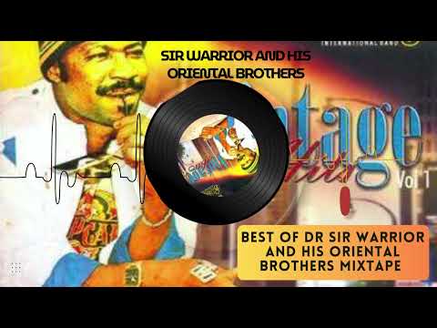 BEST OF DR SIR WARRIOR AND HIS ORIENTAL BROTHERS MIXTAPE