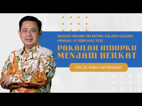 Pdt. Dr. Rubin Adi Abraham - "Pakailah Hidupku Menjadi Berkat"