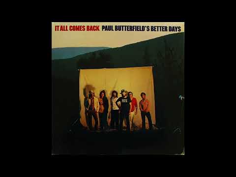 Paul Butterfield's Better Days – Win Or Lose