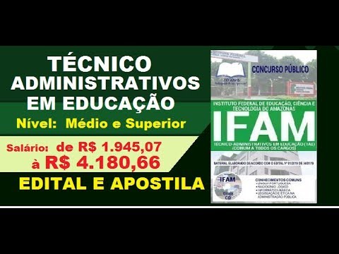 Edital Apostila Concurso IFAM AM 2019 Técnico - Administrativos em Educação ( TAE )