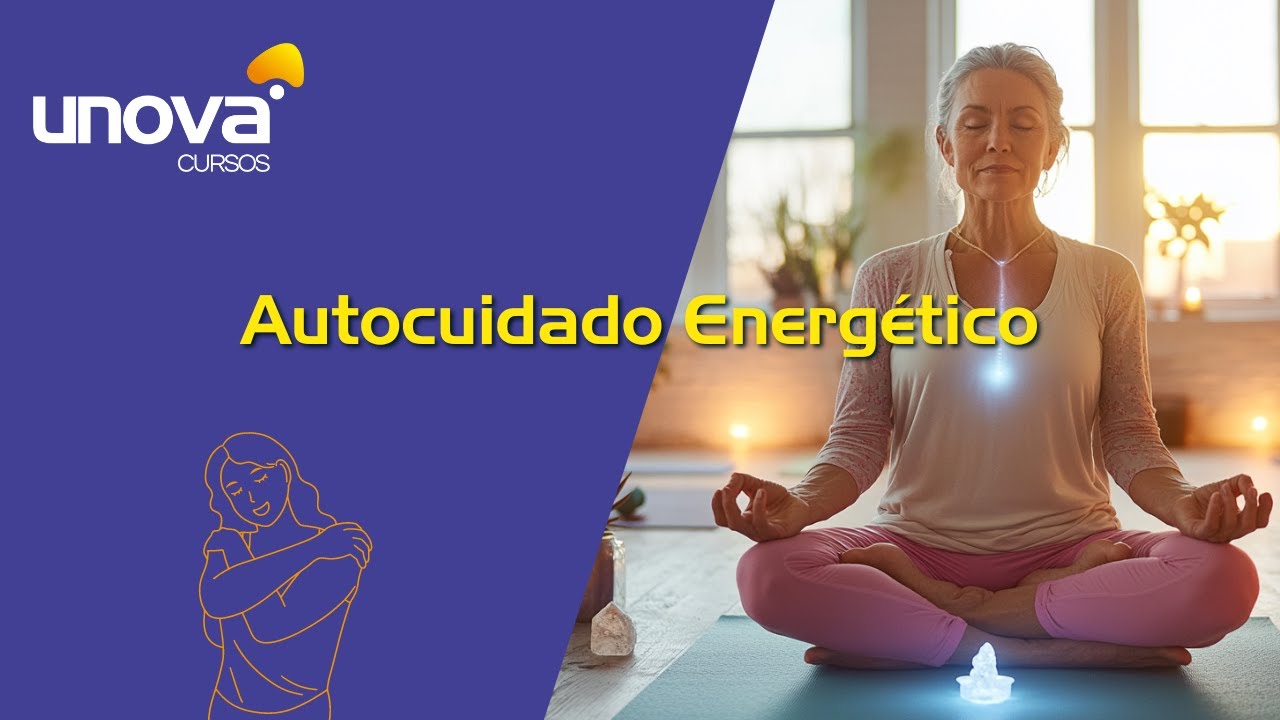 Curso de Autocuidado Energético Gratuito e Online da Unova