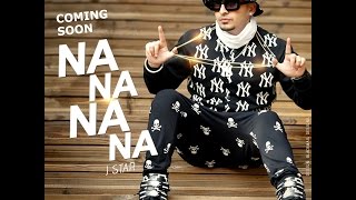 Na Na Na Na | J Star | Teaser | J Star Productions