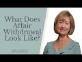 What Does Affair Withdrawal Look Like?