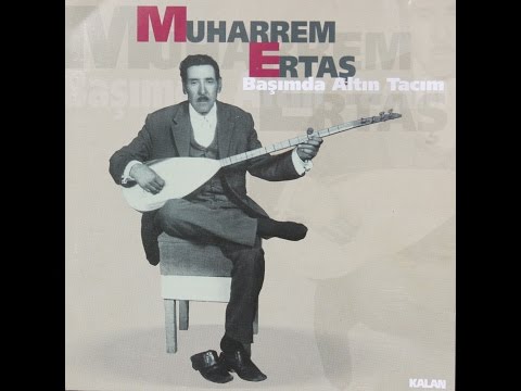 Muharrem Ertaş - Yeni Geldim Dinek Dağı [ Başımda Altın Tacım © 2000 Kalan Müzik ]
