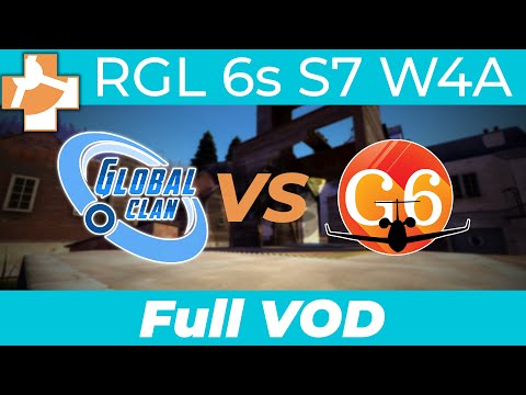 GlobalClan Ice Vs Like A G6 - RGL 6's S7 W4A - Full VOD