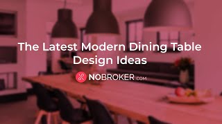 10 Dining Table Design Ideas for Small Spaces | NoBroker Interiors #diningtable #diningdesign