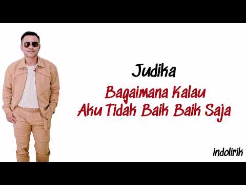 Judika - Bagaimana Kalau Aku Tidak Baik Baik Saja | Lirik Lagu Indonesia