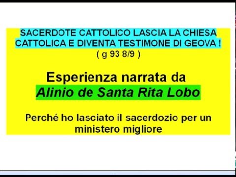 SACERDOTE CATTOLICO diventa TESTIMONE di GEOVA - Alinio de Santa Rita Lobo