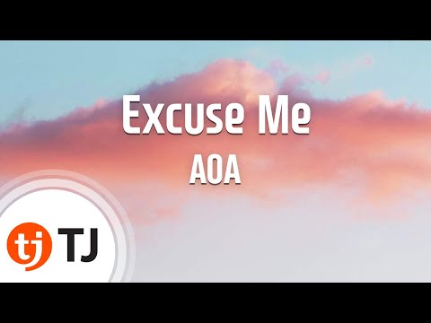 [TJ노래방] Excuse Me - AOA / TJ Karaoke