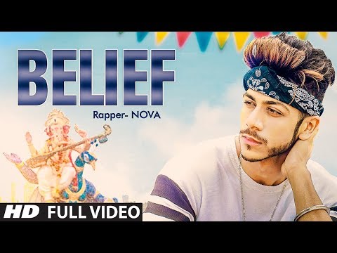 NOVA►Belief Full Video Song || Nova, Brainsetter, Anand Dixit || New Songs 2017