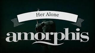 AMORPHIS - Her Alone