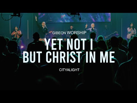 Gibeon Worship "Yet Not I But Christ In Me" 29 Januari 2023