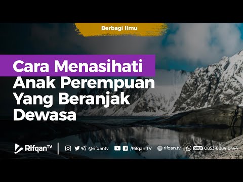 How to Advise a Growing Up Daughter - Ustadz Arif Usman Anugraha