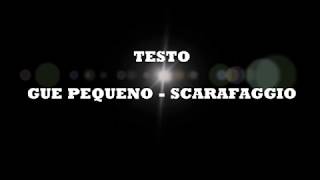 TESTO GUE PEQUENO SCARAFAGGIO