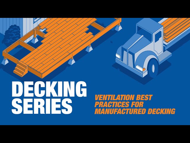 Ventilation Best Practices for Manufactured Decking
