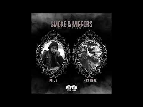 Phil V - Smoke & Mirrors feat. Rick Hyde (Prod. Attic Stein)
