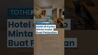 Hotel di Kyoto Minta Tamu Israel Teken Surat Pernyataan Bebas Kejahatan Perang sebelum Chek In