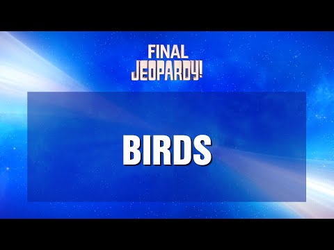Final Jeopardy!: Birds | JEOPARDY!