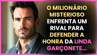 O MILIONÁRIO MISTERIOSO DEFENDEU A HONRA DA BELA GARÇONETE, ASSIM COMEÇA UMA LINDA HISTÓRIA DE AMOR