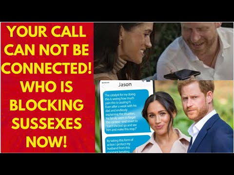 CALLER NOT RESPONDING? WHO IS BLOCKING SUSSEXES NOW? 