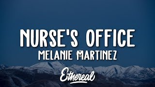 Melanie Martinez - Nurse&#39;s Office (Lyrics)
