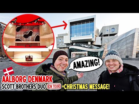 AMAZING Organs in AALBORG & Christmas Message! SCOTT BROTHERS DUO ON TOUR (Denmark)